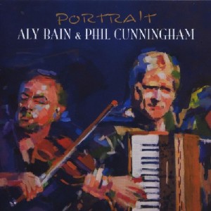 Aly Bain & Phil Cunningham - Portrait Aly Bain & Phil Cunningham - Portrait