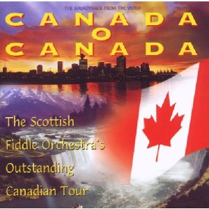 Scottish Fiddle Orchestra - Canada O Canada Scottish Fiddle Orchestra - Canada O Canada