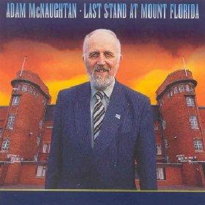 Adam McNaughtan - Last Stand at Mount Florida