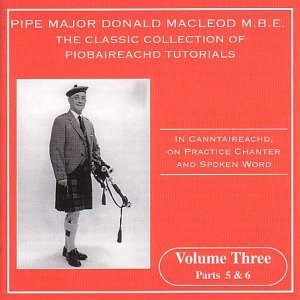 PM Donald MacLeod MBE - Classic Collection of Piobaireachd Tutorials vol 3 PM Donald MacLeod MBE - Classic Collection of Piobaireachd Tutorials vol 3