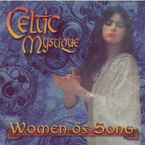 Various Artists - Celtic Mystique - Women Of Song