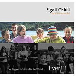 Sgoil Chiuil Na Gaidhealtachd - The Biggest Folk Band In The World Ever Sgoil Chiuil Na Gaidhealtachd - The Biggest Folk Band In The World Ever