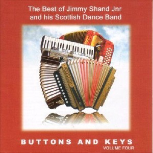 Jimmy Shand Jnr - Buttons and Keys Volume 4:  The Best Of Jimmy Shand Jnr