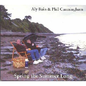 Aly Bain & Phil Cunningham - Spring The Summer Long