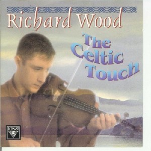 Richard Wood - The Celtic Touch Richard Wood - The Celtic Touch