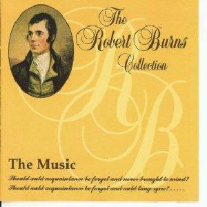 Robert Burns - Robert Burns Collection - the Music Robert Burns - Robert Burns Collection - the Music