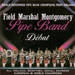 Field Marshal Montgomery Pipe Band - Debut