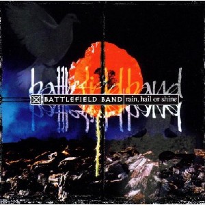 Battlefield Band - Rain, Hail or Shine