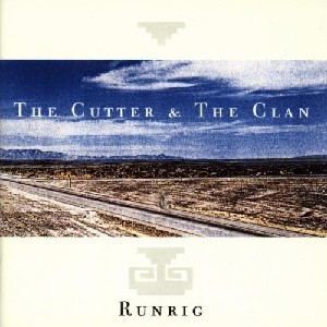 Runrig - Cutter and the Clan Runrig - Cutter and the Clan
