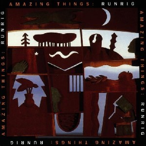 Runrig - Amazing Things