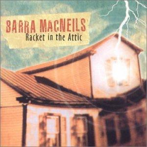 Barra MacNeils - Racket in the Attic Barra MacNeils - Racket in the Attic