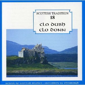 Scottish Tradition Series - Scottish Tradition Volume 18: Clo Dubh, Clo Donn Scottish Tradition Series - Scottish Tradition Volume 18: Clo Dubh, Clo Donn