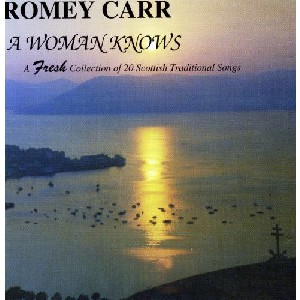 Romey Carr - A Woman Knows Romey Carr - A Woman Knows