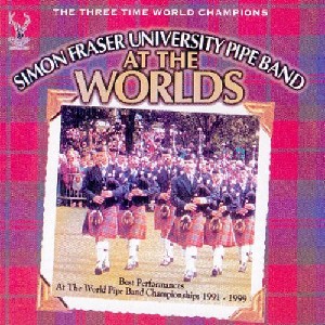 Simon Fraser University Pipe Band - At The Worlds