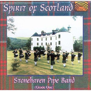 Stonehaven Pipe Band - Spirit of Scotland