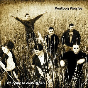 Peatbog Faeries - Welcome To Dunvegas Peatbog Faeries - Welcome To Dunvegas