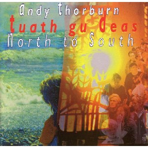 Andy Thorburn - North to South Andy Thorburn - North to South