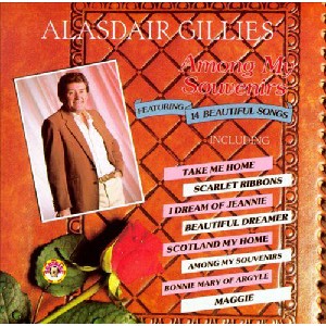 Alasdair Gillies - Among My Souvenirs Alasdair Gillies - Among My Souvenirs