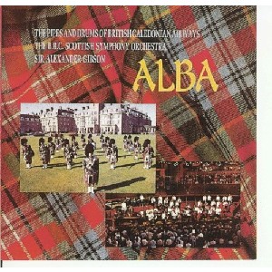 Pipes and Drums of British Caledonian Airways & The B.B.C. Scottish Symphony Orchestra - Alba Pipes and Drums of British Caledonian Airways & The B.B.C. Scottish Symphony Orchestra - Alba