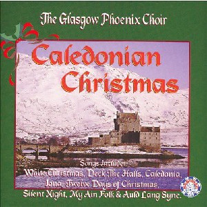 Glasgow Phoenix Choir - Caledonian Christmas Glasgow Phoenix Choir - Caledonian Christmas