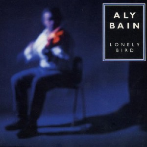 Aly Bain - Lonely Bird Aly Bain - Lonely Bird