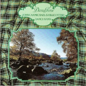 John Carmichael & His Scottish Dance Band - DanceTime John Carmichael & His Scottish Dance Band - DanceTime
