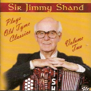 Jimmy Shand - Plays Old Time Classics Volume 2