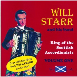 Will Starr - King of Scottish Accordionists Volume 1
