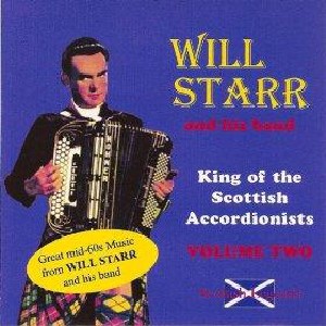 Will Starr - King of Scottish Accordionists Volume 2