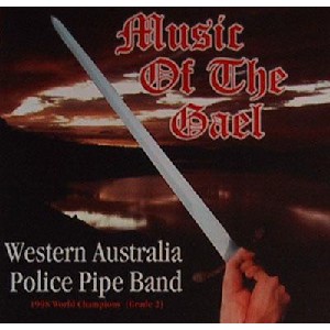 Western Australia Police Pipe Band - Music Of The Gael