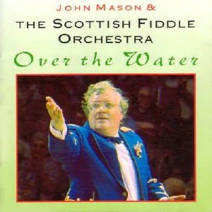 Scottish Fiddle Orchestra - Over The Water Scottish Fiddle Orchestra - Over The Water