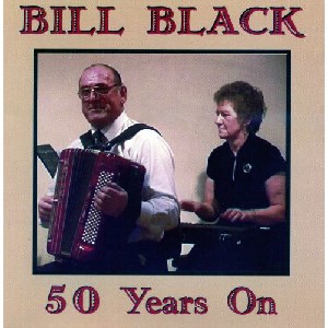 Bill Black - 50 Years On