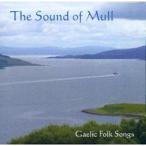 The Sound of Mull - Gaelic Folk Songs