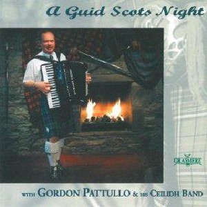 Gordon Pattullo - A Guid Scots night Gordon Pattullo - A Guid Scots night