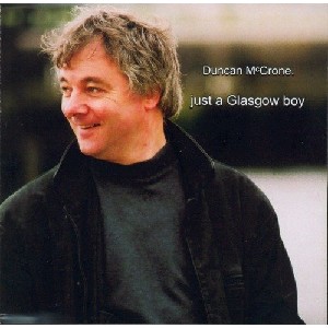 Duncan McCrone - Just a Glasgow Boy Duncan McCrone - Just a Glasgow Boy
