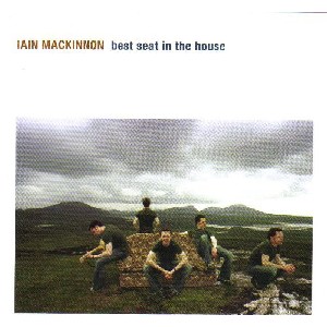 Iain MacKinnon - Best Seat in The House Iain MacKinnon - Best Seat in The House