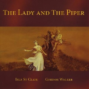 Isla St. Clair / Gordon Walker - The Lady & The Piper Isla St. Clair / Gordon Walker - The Lady & The Piper
