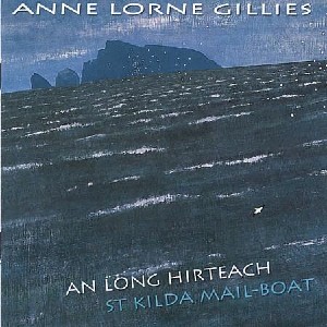 Anne Lorne Gillies - An Long Hirteach / St Kilda Mail-boat Anne Lorne Gillies - An Long Hirteach / St Kilda Mail-boat