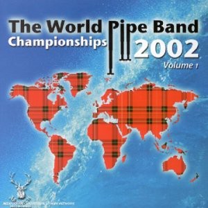 Various Pipe Bands - World Pipe Band Championships 2002 - Vol 1