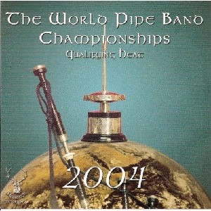Various Pipe Bands - World Pipe Band Championships 2004 - Qualifying Heat Various Pipe Bands - World Pipe Band Championships 2004 - Qualifying Heat