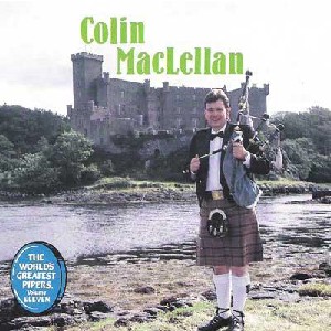 Colin MacLellan - The World's Greatest Pipers Volume 11