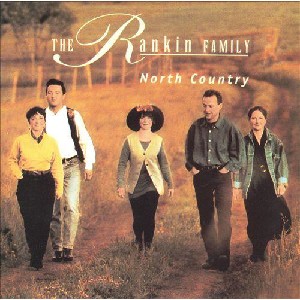 Rankin Family - North Country