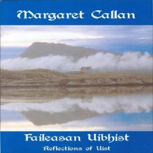 Margaret Callan - Reflections of Uist Margaret Callan - Reflections of Uist