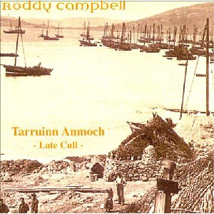 Roddy Campbell - Tarruinn Anmoch: Late Cull