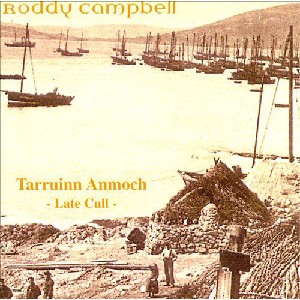 Roddy Campbell - Tarruinn Anmoch: Late Cull Roddy Campbell - Tarruinn Anmoch: Late Cull