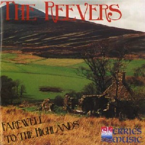 Reevers - Farewell to the Highlands Reevers - Farewell to the Highlands