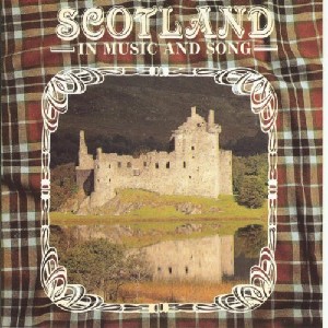 Various Artists - Scotland in Music and Song