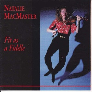 Natalie MacMaster - Fit as a fiddle Natalie MacMaster - Fit as a fiddle