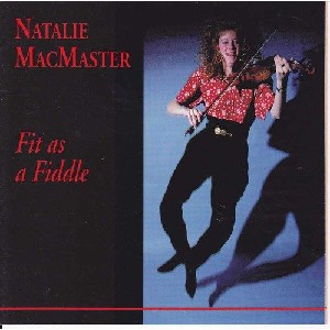 Natalie MacMaster - Fit as a fiddle