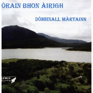 Domhnall Martainn - Orain Bhon Airigh